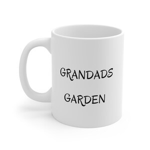 Grandads Garden Coffee Mug,garden lover,11 oz mug for,grandad,fathers day cup,grandads tea mug,garden themed mug,birthday gift for grandad