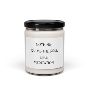 Meditation candle,nothing calms the soul like meditation,spiritual candle,mindfulness,yoga candle,self care,affirmationcandle,wellness