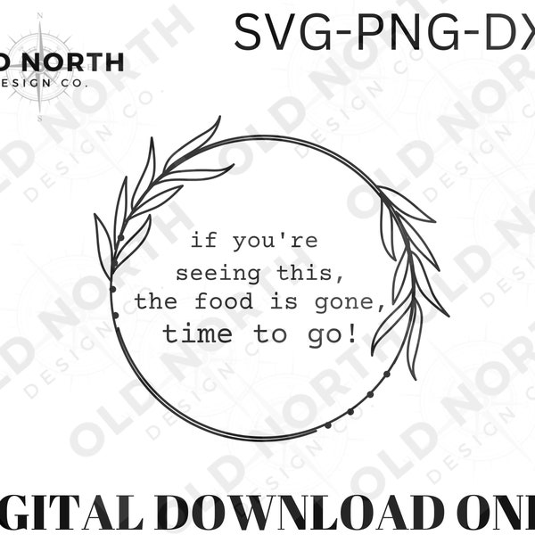 Charcuterie Board SVG PNG DXF - Food is gone, it's time to go - Digital Download