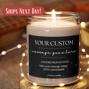 Personalized Custom Soy Candle, Wedding Decor, Best Friend Gift, Funny Birthday Present, Create Your Own Christmas Hanukkah Customized Gifts