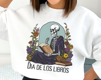 Dia de los Muertos Shirt, Reading Skeleton Bookish Halloween Sweatshirt, Book Lover Librarian Gift, Book Club Nerd Shirt, Dia de los Libros