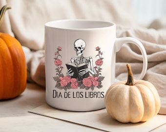 Reading Skeleton Bookish Halloween Cup, Book Lover Librarian Gift, Dia de los Muertos Mug, Book Club Nerd Coffee Mug, Dia de los Libros