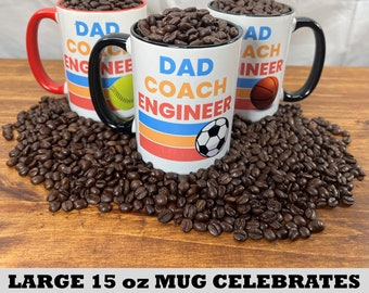 Dad Coach Engineer Mug: 15oz Sports Fan Gift