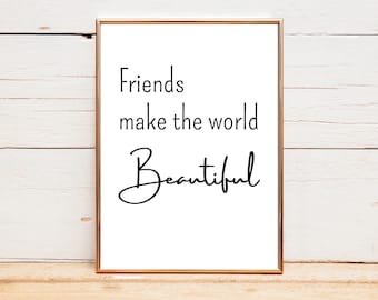 Friend Quote Art Print, Friendship Gift (Digital Download)