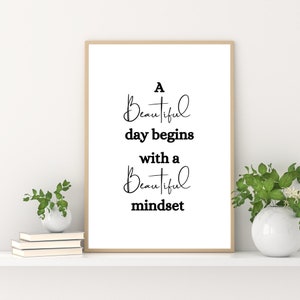 A Beautiful Day Begins With A Beautiful Mindset, Motivational Wall Art Quote, Inspirational Quote Prints, Positive Quote, Bedroom Decor