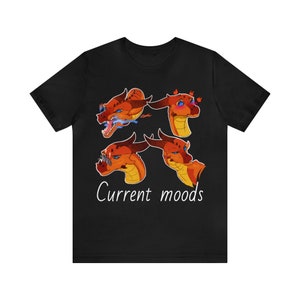 Current Moods T-shirt, dragons, fire dragon, fantasy attire, wings of fire, wof, non-AI generated art