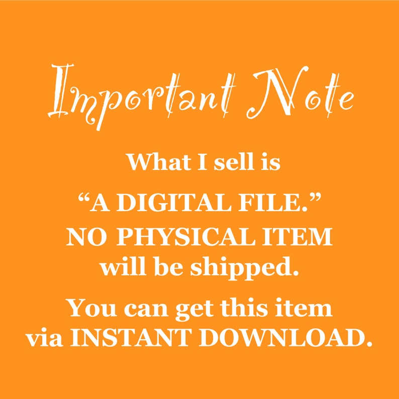 以下が含まれることがあります： オレンジ色の背景に白い文字で「Important Note」と書かれています。テキストは、製品がデジタルファイルであり、物理的なアイテムは発送されないことを説明しています。インスタントダウンロードで利用できます。