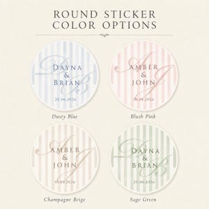 May include: Four round stickers labeled ROUND STICKER COLOR OPTIONS. Each features vertical stripes and names with dates: Dayna & Brian 20.06.2026 or Amber & John 01.08.2026. Colors include Dusty Blue, Blush Pink, Champagne Beige, and Sage Green.