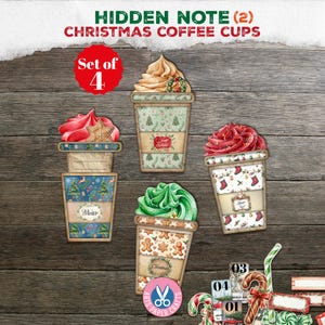 May include: A set of four decorative Christmas coffee cup cutouts featuring festive patterns, including gingerbread men, stockings, and winter trees, topped with whipped cream in red, green, and tan. The text includes Hidden Note, Christmas Coffee Cups, and Set of 4.