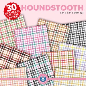 May include: 30 digital papers featuring a houndstooth pattern in various colors. Each paper is 12 inches by 12 inches and 300 dpi.