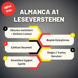 May include: A yellow, red, and black hexagonal diagram with the text "ALMANCA A1 LESEVERSTEHEN" at the top. The diagram outlines the content of a German language learning course, including reading comprehension, vocabulary, matching headings, multiple choice questions, and true/false questions.