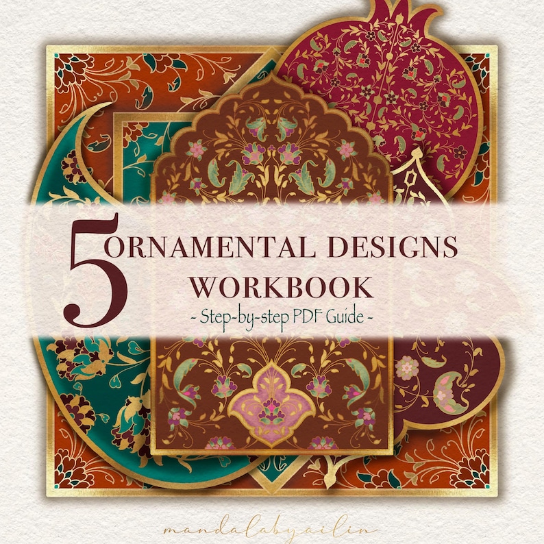 May include: A digital workbook cover featuring ornate designs in shades of brown, teal, and gold. The text reads "5 Ornamental Designs Workbook - Step-by-step PDF Guide." The design includes floral and geometric patterns, with a pomegranate and crescent moon shape.