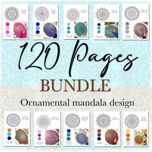 May include: A collection of 120 printable mandala designs. Each page features a black and white mandala design with a color palette for coloring. The designs are titled with the name of the mandala and the date it was created. The text "120 Pages Bundle Ornamental mandala design" is displayed in large font at the center of the image.