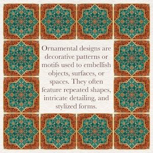 May include: An image featuring a square arrangement of decorative tiles. Each tile has a teal and gold star-shaped design within a brown and gold border. The center text reads "Ornamental designs are decorative patterns or motifs..."