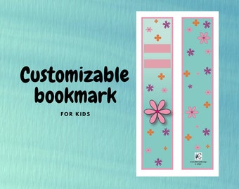 May include: Printable customizable bookmark for kids featuring a turquoise background with pink, orange, and purple flowers. The bookmark has two blank spaces for personalisation.