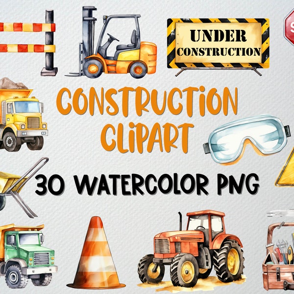 Watercolor Construction Clipart Set Of 30 PNG, Truck Clipart, Bulldozer Clipart, Dump Truck Clipart, Crane Clipart, COMMERCIAL LICENSE