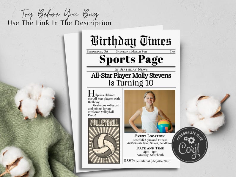 May include: A newspaper-style birthday invitation with a volleyball theme. The headline reads "All-Star Player Molly Stevens Is Turning 10". A photo of a girl holding a volleyball is included. The invitation includes the event location, date, and time. The text "Personalize with Corjl" is in a circle at the bottom right corner.