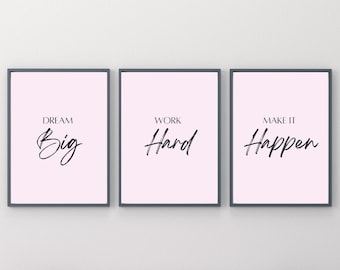3 Piece Dream Big Work Hard Make It Happen Inspirational Quotes Motivational Set of 3 Printable Wall Art Office Wall Decor Entrepreneur Gift