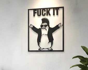 Nihilist Penguin Metal Wall Art Decor Fuck It Punk Statement Piece Modern Interiors Homes