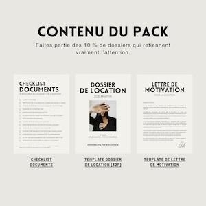 May include: A pack of documents with the title "CONTENU DU PACK" and the text "Faites partie des 10% de dossiers qui retiennent vraiment l'attention." Includes a checklist, a location file, and a motivation letter template.