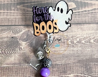 Here for the Boos Ghost Badge Reel: Halloween Acrylic Badge Clip