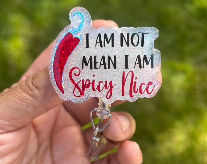Spicy Nice Badge Reel|Nurse Badge Reel| Medical Badge Reel|Custom Badge Reel| Personalized Badge Reel|Snarky Badge Reel|Sarcastic Badge Reel
