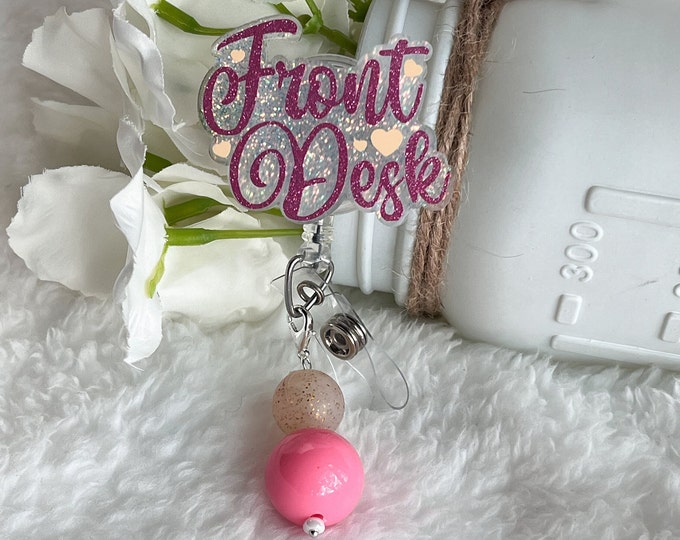 Front Desk Acrylic Badge Reel: Personalized Administrative Assistant Gift