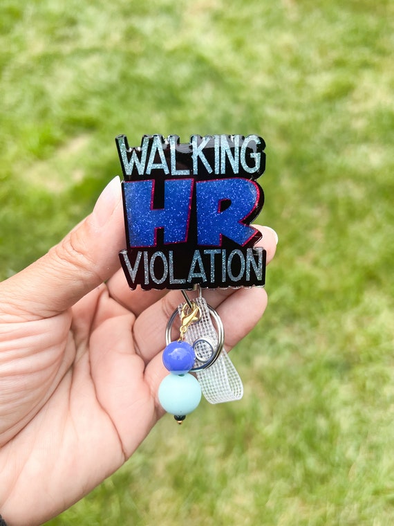 Walking HR Violation Badge Reel|Cute Badge Reel| Badge Clip|Custom Badge|Personalized Badge|Nurse Badge reel|Snarky Badge Reel