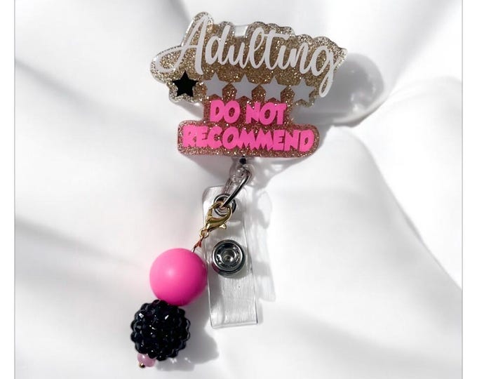 Adulting Badge Reel: Funny Acrylic Nurse Medical Badge