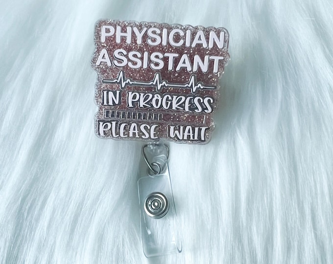 Physician assistant student Badge Reel|PA in progress Badge Reel|Medical Badge Reel|Personalized Badge|glitter Badge Reel|PA Student Badge