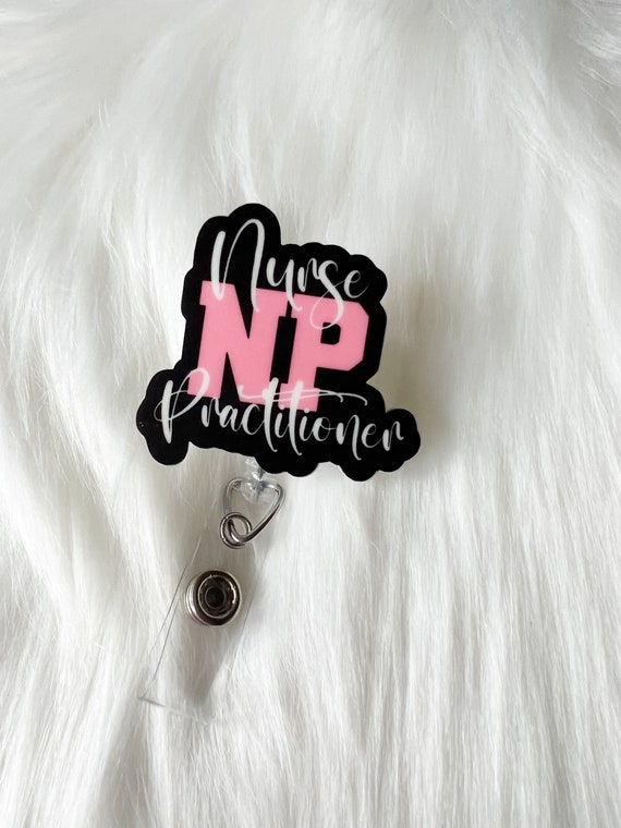 Nurse Practitioner badge Reel|NP Badge Reel|Cute Badge Reel|Custom Badge Reel|Pesonalized Badge|Nurse Badge Reel