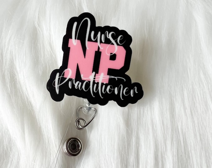Nurse Practitioner badge Reel|NP Badge Reel|Cute Badge Reel|Custom Badge Reel|Pesonalized Badge|Nurse Badge Reel