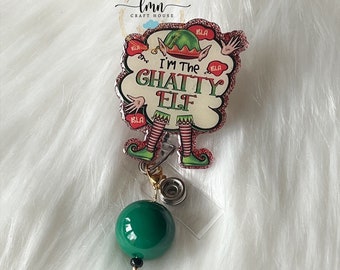 Chatty Elf Badge Reel|Christmas Badge Reel|Cute Badge Reel|Custom Badge|Personalized Badge|Glitter Badge Reel|Holiday Badge|Elf Badge Reel