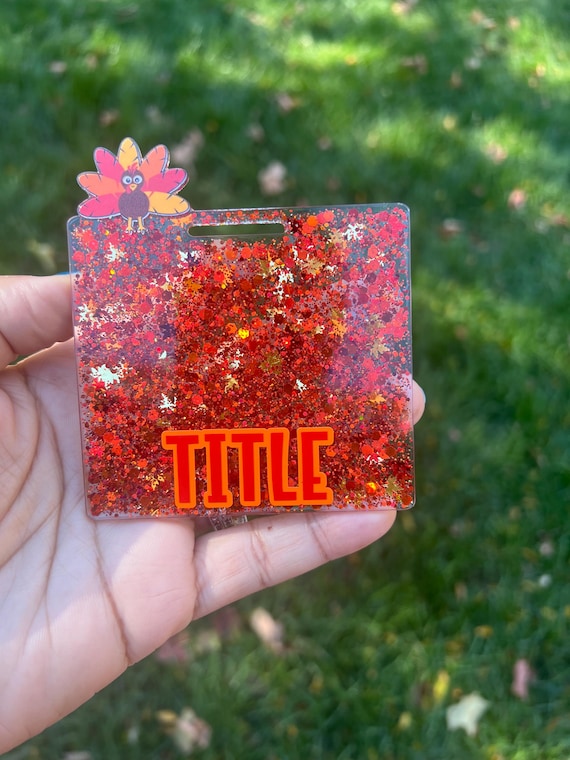 Turkey Badge Buddy|Nurse Badge Buddy|Medical Badge Buddy|Custom Badge Buddy|Holiday Badge Buddy|glitter badge buddy|ThanksgivingBadge Buddy