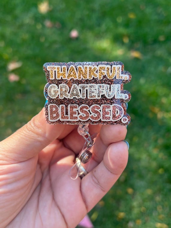 Thankful Grateful Blessed Reel|Thanksgiving Badge Reel|Cute Badge Reel| Badge Clip|Custom Badge|Personalized Badge|Holiday Badge