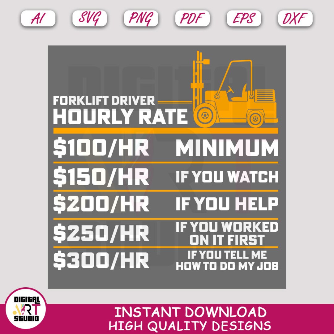 Forklift Driver Hourly Rate, Svg Cut File for Cricut, Digital Image