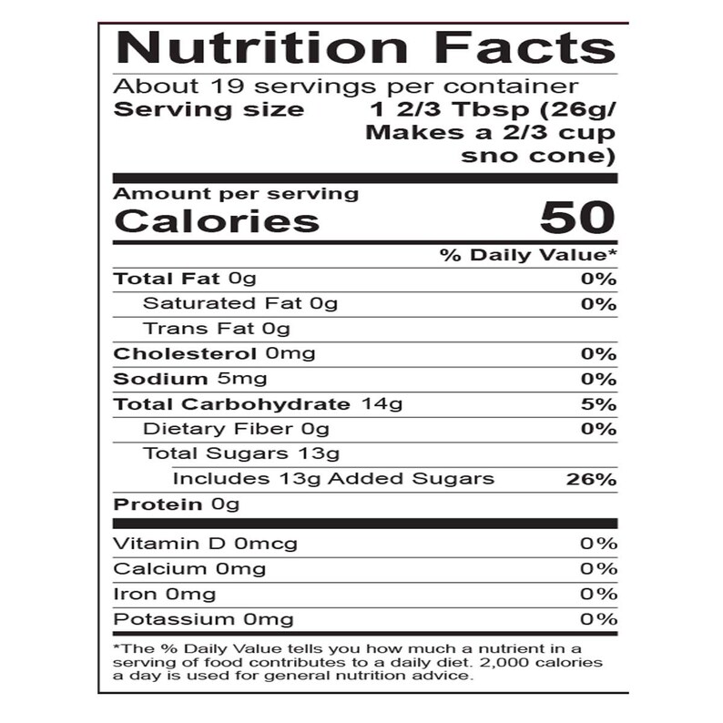 May include: Nutrition Facts label for a food product with a serving size of 1 2/3 Tbsp (26g) and makes a 2/3 cup sno cone. The label shows the calories, fat, carbohydrates, protein, and other nutrients per serving. The label also includes the percentage of daily value for each nutrient.