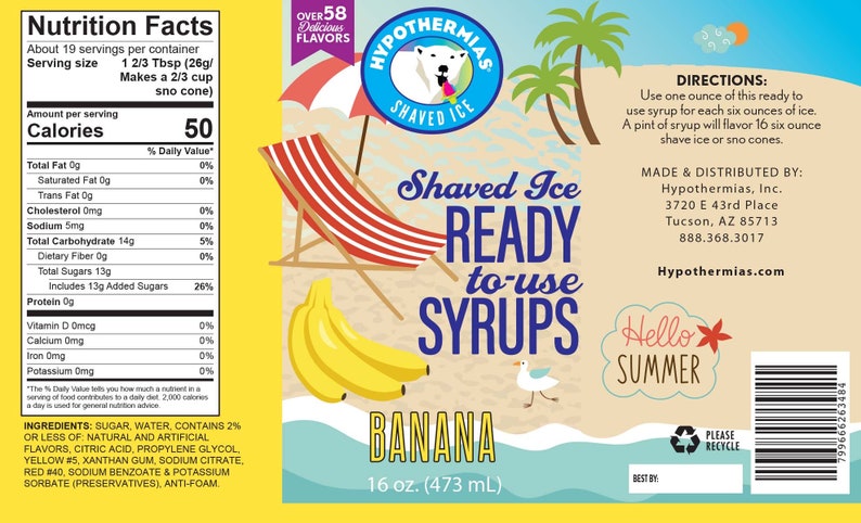 May include: A yellow label with a cartoon banana and a beach scene. The label reads "Hypothermias Shaved Ice Ready to Use Syrups Banana 16 oz (473 mL)".