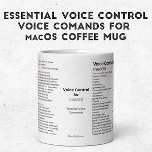 May include: White coffee mug with a black and orange design. The mug features a list of essential voice commands for macOS. The text on the mug includes "Voice Control for macOS" and "Essential Voice Commands".