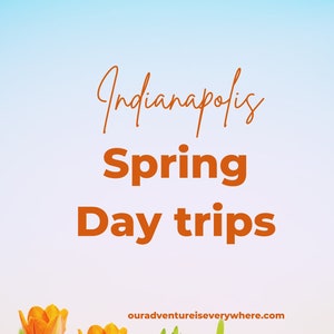 Indianapolis Spring Day Trip Itineraries, Midwest Travel Guide, Midwest Itinerary Planner, 3 one-day day trip itineraries image 1