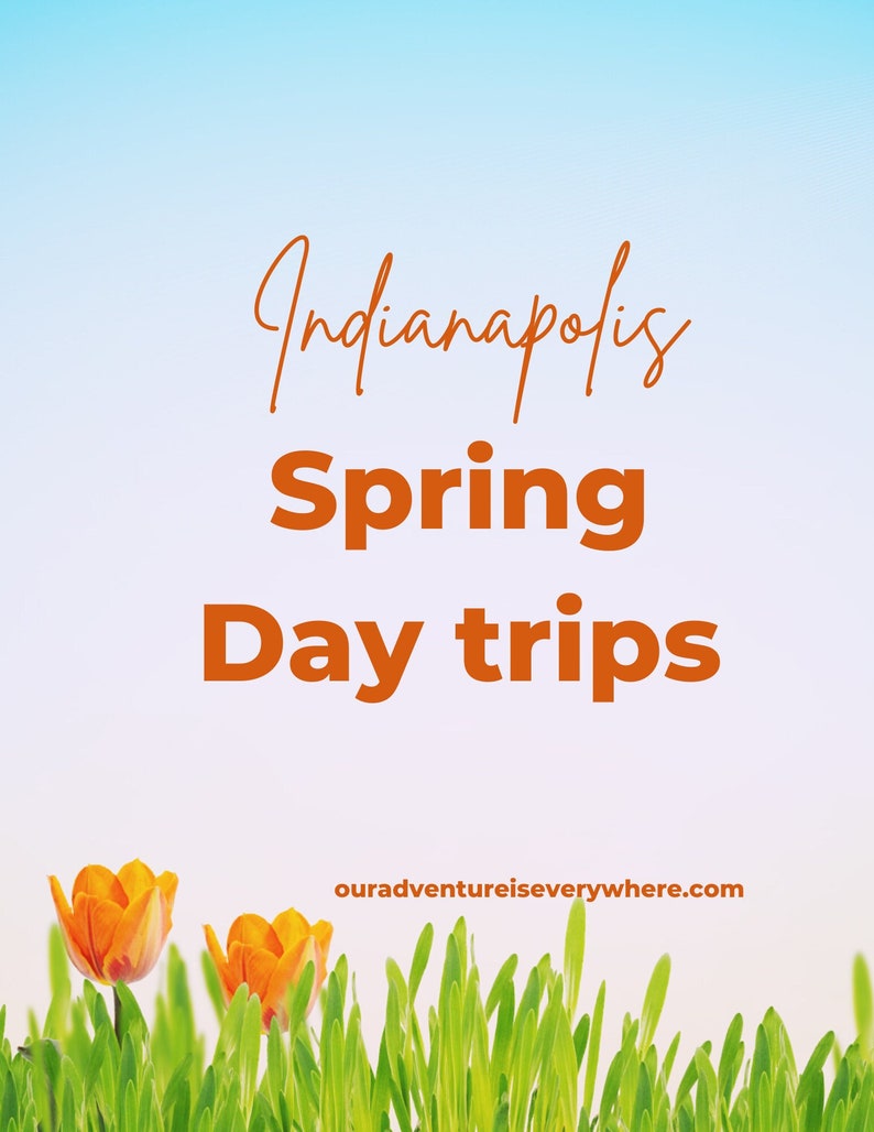 Indianapolis Spring Day Trip Itineraries, Midwest Travel Guide, Midwest Itinerary Planner, 3 one-day day trip itineraries image 1