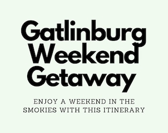 Itinerario de fin de semana en Gatlinburg, Tennessee