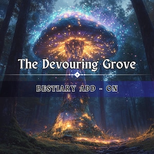 The Devouring Grove-Bestiary, Pathfinder, DND-setting, D&D-gevechtskaart-uitbreiding, Dungeons and Dragons, Roll20, Fantasy Grounds, VTT