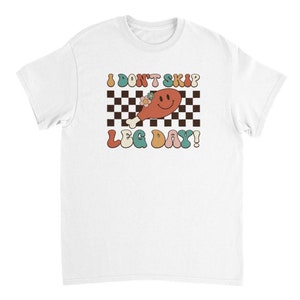 I don't skip leg day thanksgiving 100% Heavyweight cotton Unisex Tshirt turkey floral colorful white tee gift for him her checkered novelty