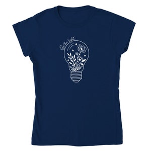 Sei das Licht | Damen-T-Shirt | florale Glühbirne | einzigartiges Design | lässig | Geschenke für sie