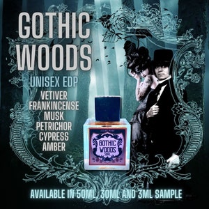 Gothic Woods EDP -  Deep Dark + Woody with Pine, Bergamot, Vetiver, Tobacco Leaf, Cypress, Musk, Aged Frankincense Amber. 50ml, 30ml, 3ml