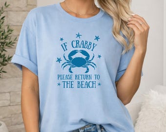 Camiseta "If Crabby Return to Beach", camiseta con gráficos costeros