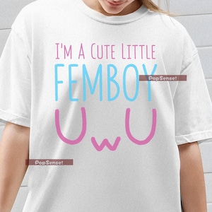 T-shirt - I&#39;m A Cute Little Femboy LGBTQ Gay Aesthetic Queer - Femboy Pride T-Shirt  LGBTQ+ Transgender & Genderqueer Apparel 0003