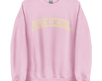 FUNK SCHOOL College Sweatshirt