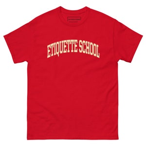 ETIQUETTE SCHOOL College T-shirt